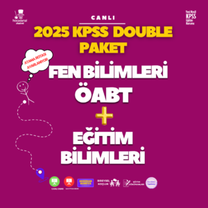 2025 KPSS Double (FEN BİLİMLERİ ÖABT + EĞİTİM BİLİMLERİ) Canlı