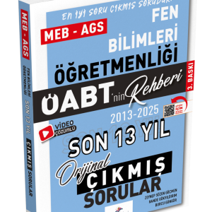2026 Meb Ags ÖABT Fen Bilimleri Öğretmenliği Öabt'nin Rehberi Konularına Göre Tasnif Edilmiş Son 13 Yıl Orijinal Video Çözümlü Çıkmış Sınav Soruları 3. Baskı