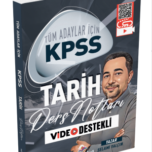 2026 Tüm Adaylar İçin KPSS Tarih Video Destekli Ders Notları Selami Yalçın