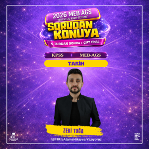 2025-2026 MEB AGS -KPSS (TARİH – 5 TUR + 1 FİNAL)