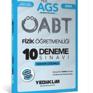 Yediiklim Yayınları 2025 MEB AGS ÖABT Fizik Öğretmenliği Tamamı Çözümlü 10 Deneme Sınavı